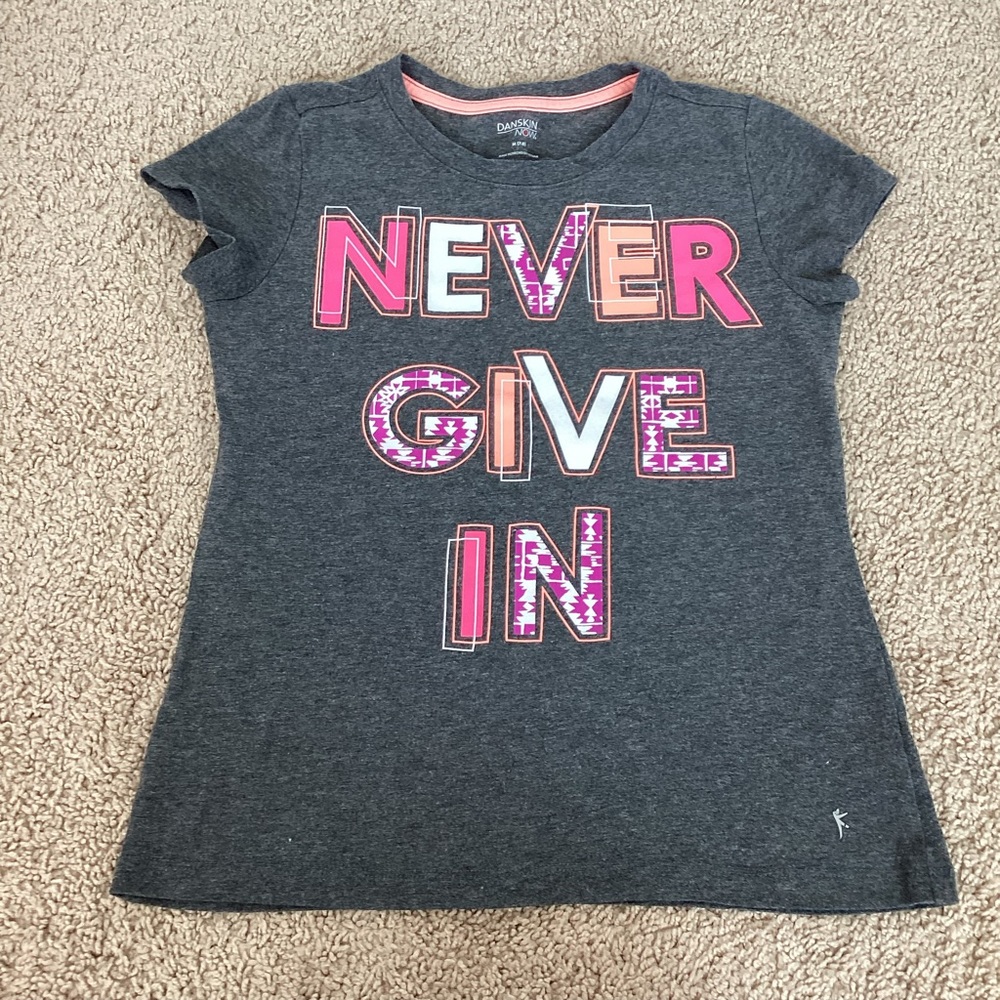 BOGO 🥳 Danskin Now gray short sleeve T-shirt | girls M 7/8 | never give in